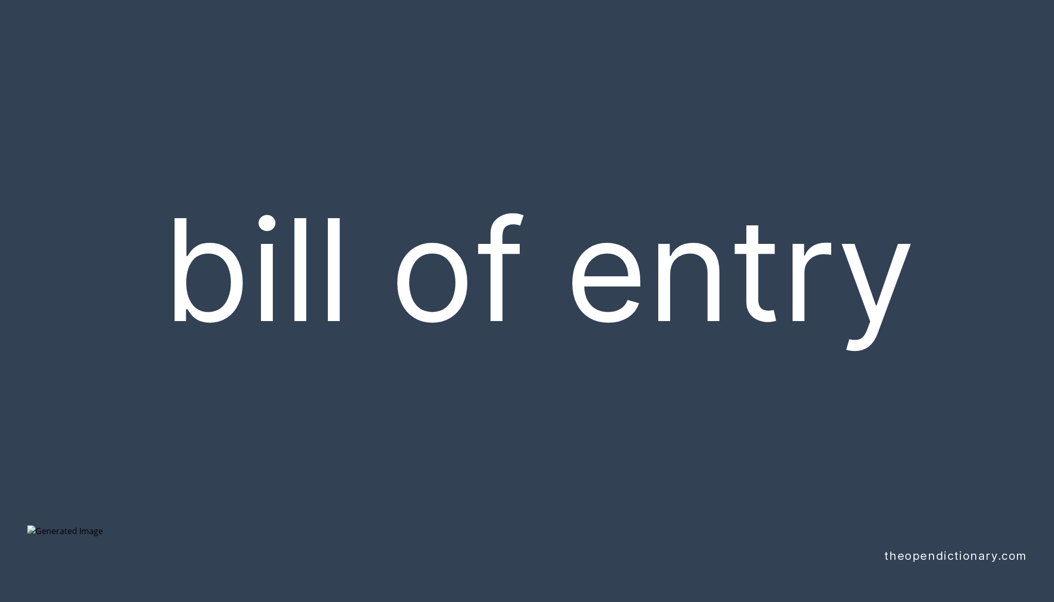 bill-of-entry-meaning-of-bill-of-entry-definition-of-bill-of-entry-example-of-bill-of-entry